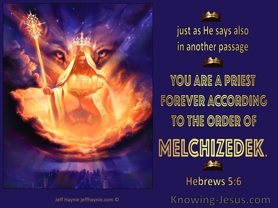 Hebrews 5:6  You Are A Priest Forever After Melchizedek (purple) 